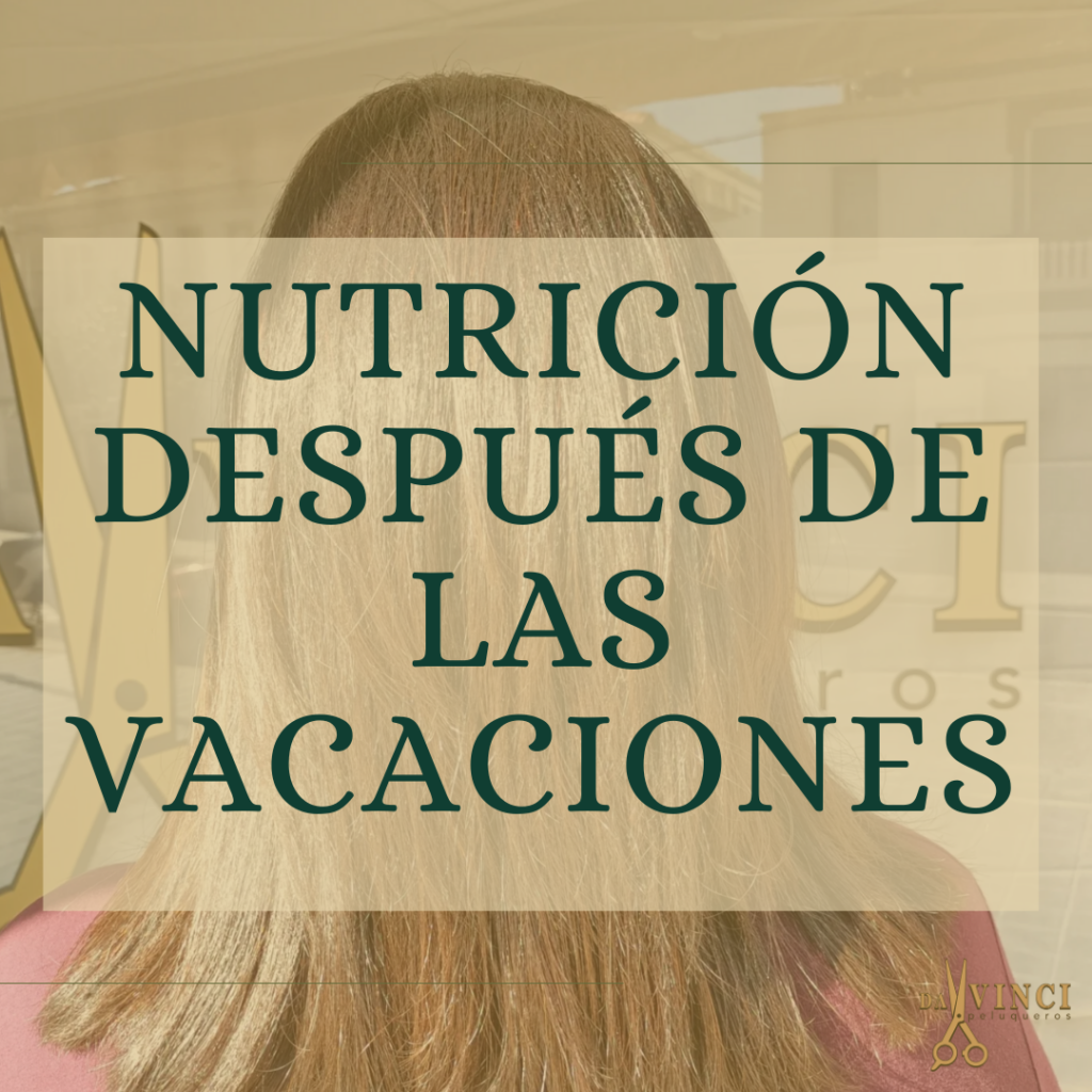 Tratamientos nutritivos para el pelo después de las vacaciones