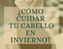 ¿Cómo cuidar el pelo en invierno en Valencia?